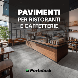 Fortelock Business: pavimenti per ristoranti e caffetterie